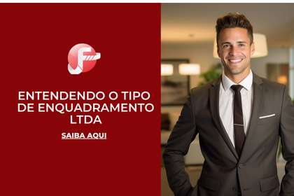 Entendendo o Tipo de Enquadramento LTDA