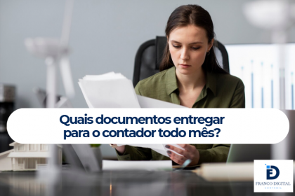 Quais documentos entregar para contador todo mês?