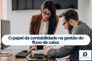 O papel da contabilidade na gestão do fluxo de caixa e nas decisões estratégicas da empresa