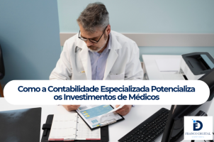 Como a Contabilidade Especializada Potencializa os Investimentos de Médicos