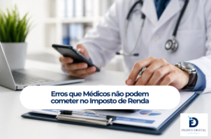 Erros que médicos não podem cometer no Imposto de Renda